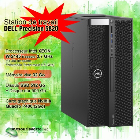 DELL PRECISION 5820 - Intel Core XEON - 16Go - SSD 512 Go + Disque dur 1 To - Quadro P2000 (5Go)